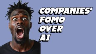 Should Companies Invest Out of Fear Of MIssing Out Over AI?