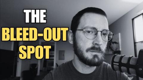 The Bleed-Out Spot