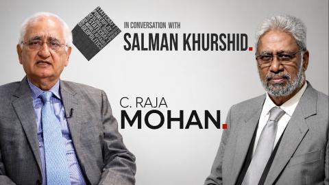 In Conversation with Salman Khurshid | C. Raja Mohan