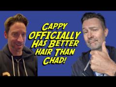 Cappy OFFICIALLY Has BETTER HAIR Than Chad Elkins!!!
