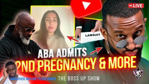Aba ADMITS 2nd Pregnancy & Threatens Lawsuit | Manosphere Is Full Of Men Who Can't Please Women