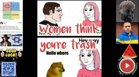 Women think you're trash