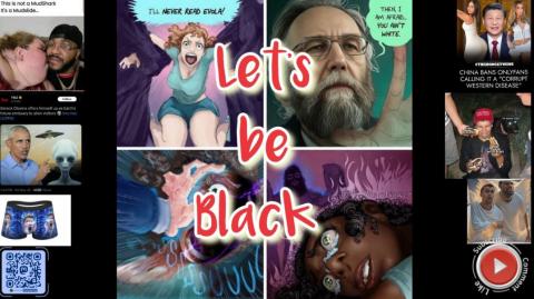 Let's be black