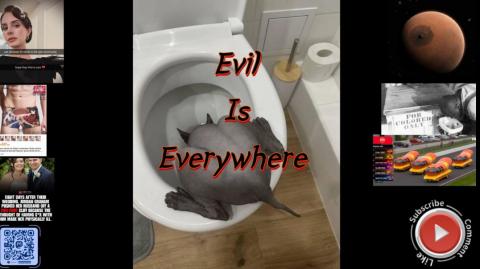 Evil is everywhere