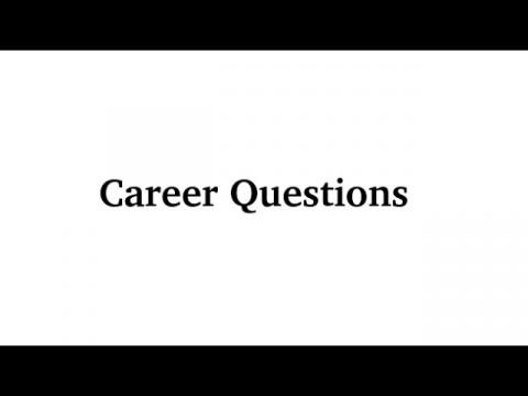 Career Questions