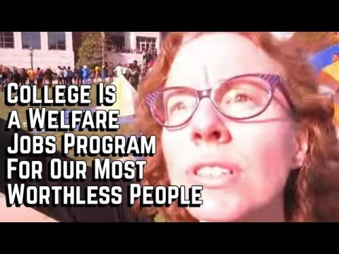 College Is a Jobs Programs for Worthless People...Mostly Professors
