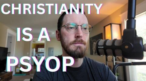Christianity: The Most Successful Psyop in History