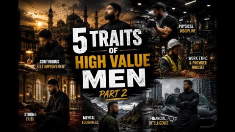 5 Characteristics of High Value Men - Part 2