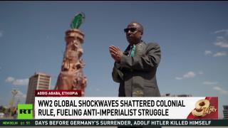 Ethiopia was never colonized, fought in WWII to maintain its sovereignty and won — Tsegaye Chamma