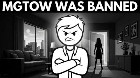 Why MGTOW Was BANNED — This Is What They're AFRAID OF
