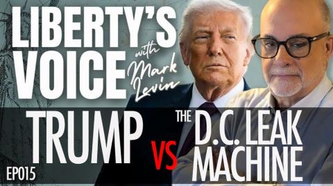 EP015: TRUMP VS THE D.C. LEAK MACHINE