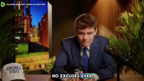 Nick Fuentes: "The mentality is: no excuses. We have to be the smartest, most advanced..."