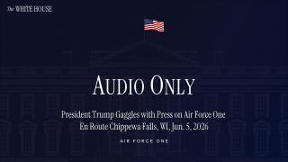 President Trump Gaggles with Press on Air Force One En Route Chippewa Falls, WI, Jun. 5, 2026
