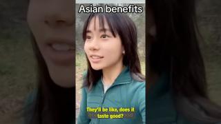 The Benefits Of Being Asian? Is she right?