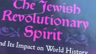 THE JEWISH REVOLUTIONARY SPIRIT and Its Impact on World History, E