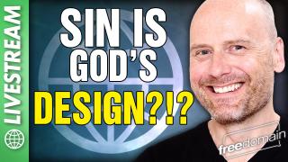 Sin is God's Design?!?