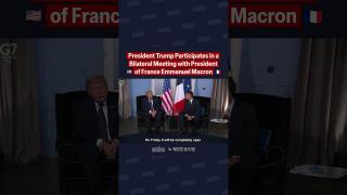 President Trump meets with President of France Emmanuel Macron ahead of the G7 Summit in France.