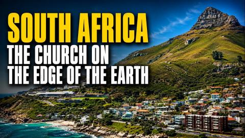 Africa Within | South Africa: The Church on the Edge of the Earth