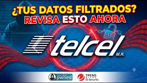 ¿FILTRARON tus datos de Telcel? Revísalo en 2 MINUTOS