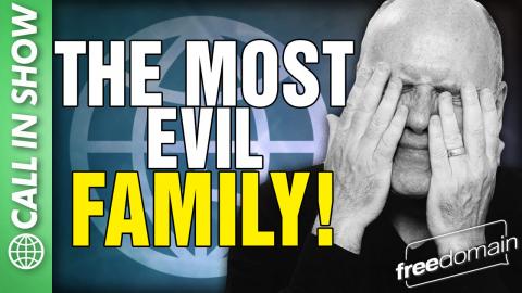 THE MOST EVIL FAMILY! CALL IN SHOW