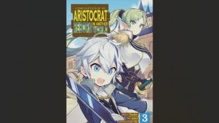 Chronicles Of An Aristocrat Reborn In Another World Volume 3 Review