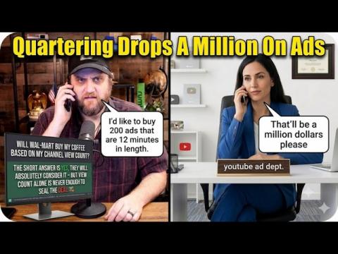 The Quartering Drops A Mil on 200 Plus Adverts?!?!? Dude is OVER!!!