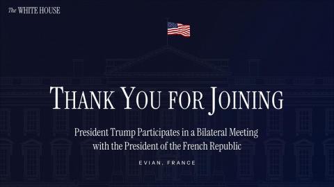President Trump Participates in a Bilateral Meeting with the President of the French Republic
