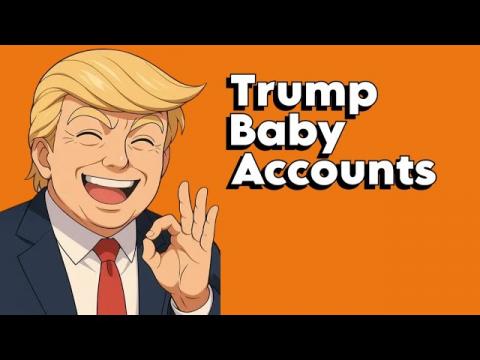 Cappy on Trump "Baby Accounts"