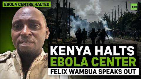 Kenya pulls US-sponsored ebola center after protests