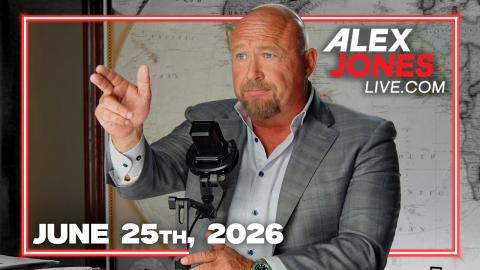 FULL ALEX JONES SHOW — 6/25/26