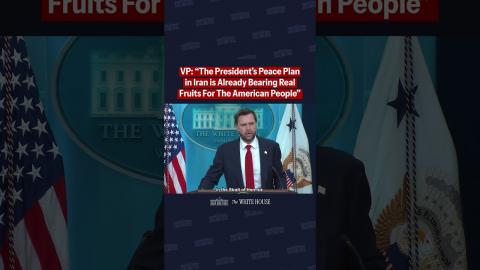 VP: “The President’s Peace Plan in Iran is Already Bearing Real Fruits For The American People”