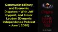 Communist Military and Economic Disasters (Dynamic Independence Podcast - June 1, 2026)