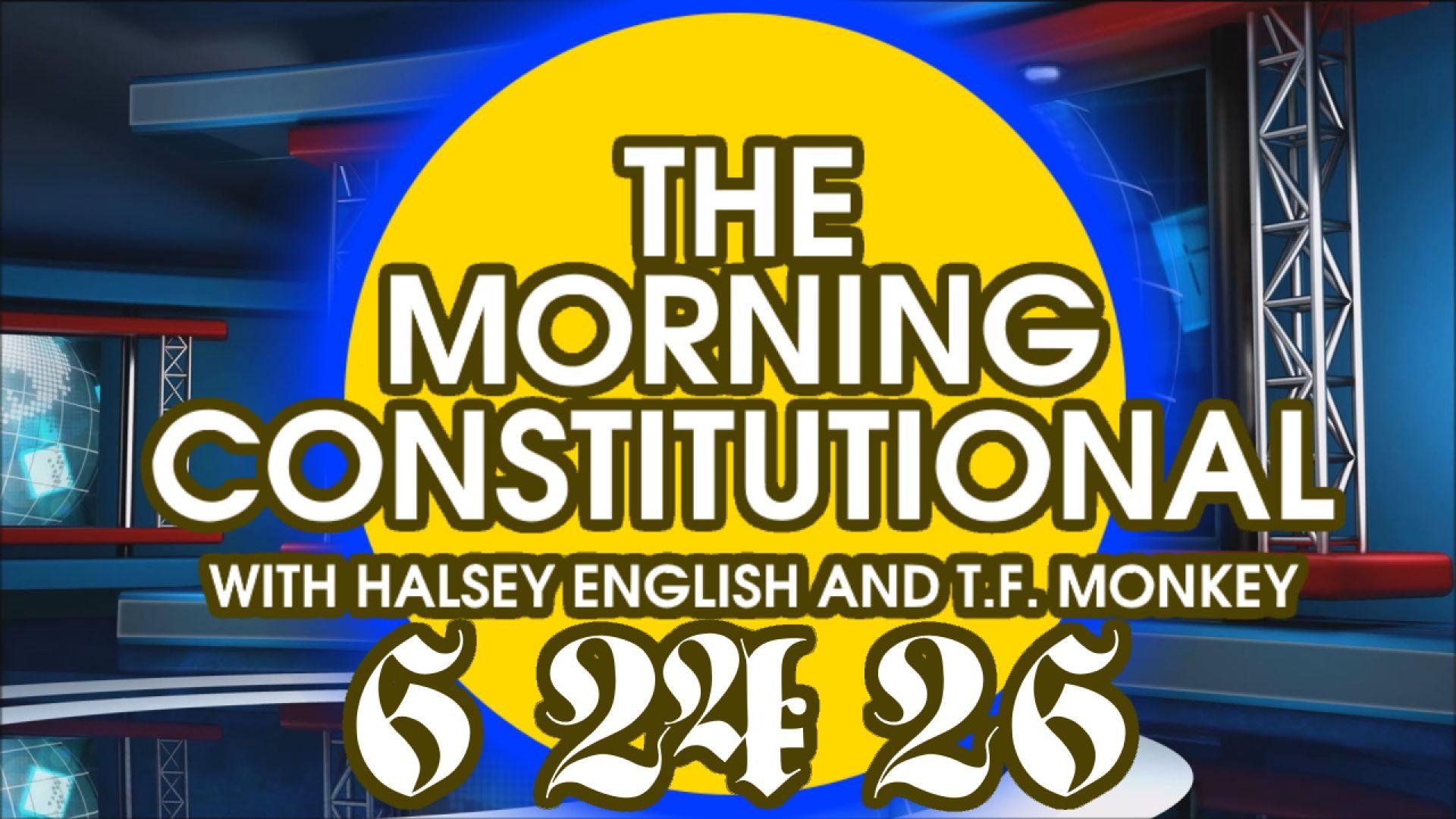 The Morning Constitutional: June 24th, 2026