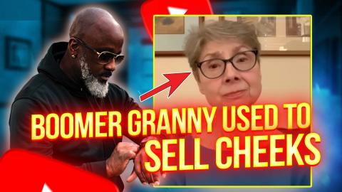 Boomer Grandma Use To Sell Cheeks In Her Prime