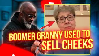 Boomer Grandma Use To Sell Cheeks In Her Prime