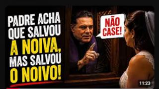 PADRE DOMADO PENSOU TER SALVO NOIVA, MAS NA VERDADE SALVOU O NOIVO DA ARMADILHA!