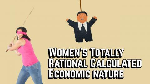 Women's Rational Calculated Economic Nature