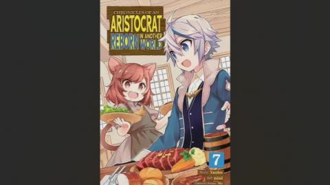 Chronicles Of An Aristocrat Reborn In Another World Volume 7 Review