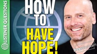How to Have HOPE! Listener Questions