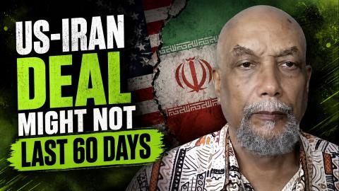 US-Iran deal might not get through 60-day pause — Ajamu Baraka