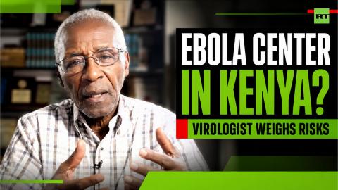 Why US considering Ebola treatment facility in Kenya, not home?