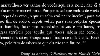 A solução para a vida, o universo e tudo mais...