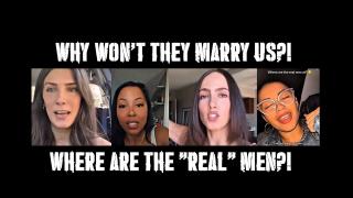 WHY won't they marry us?!! WHERE are all the 