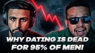 Why Dating Is DEAD For 95% Of Men! Studies, Stats, And Data Paint A Grim Future For Relationships...