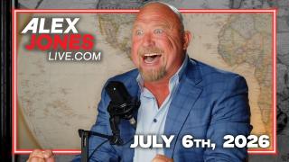 FULL ALEX JONES SHOW — 7/6/26