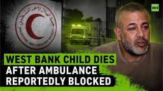 ‘They did not allow it to enter’ — West Bank child dies after ambulance delay