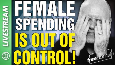 Female Spending is OUT OF CONTROL! Twitter/X Livestream