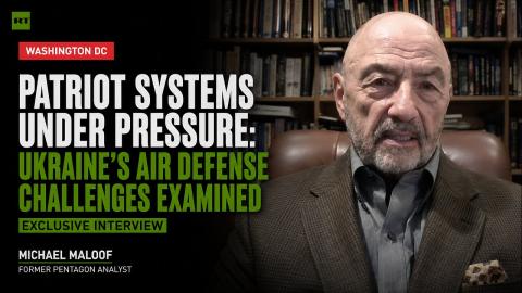 Ukraine's air defenses are nearly depleted — Michael Maloof