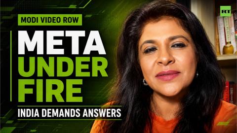 India demands answers after Meta removes Modi video ‘in error’
