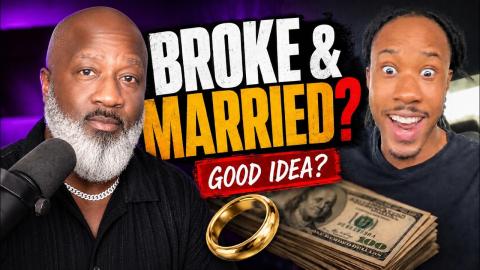Is Getting Married WHILE BROKE A Good Idea